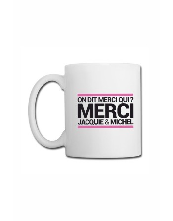 Mug blanc JM - On dit merci qui ?